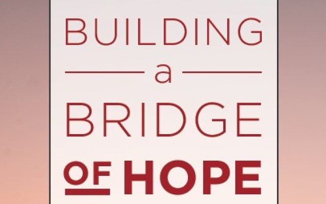 Building a Bridge of Hope