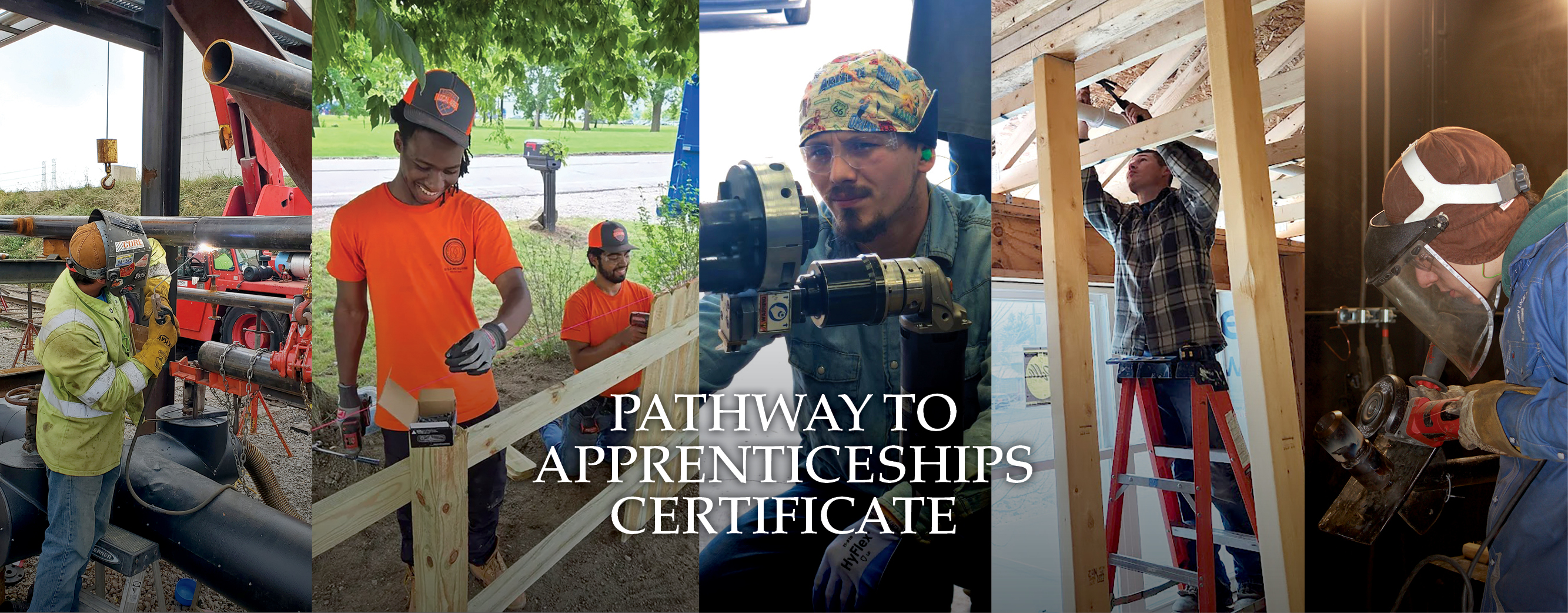 Photos of skilled trades workers with text: Pathway to Apprenticeships Certificate Program