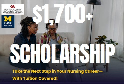 Photo of a student and an advisor. MCCC, UM-FLINT logos, Text: $1,700-plus Scholarship -- Take the next step in your nursing career -- with tuition covered