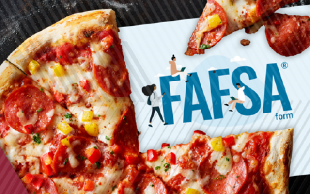 FAFSA word and a piece of pizza