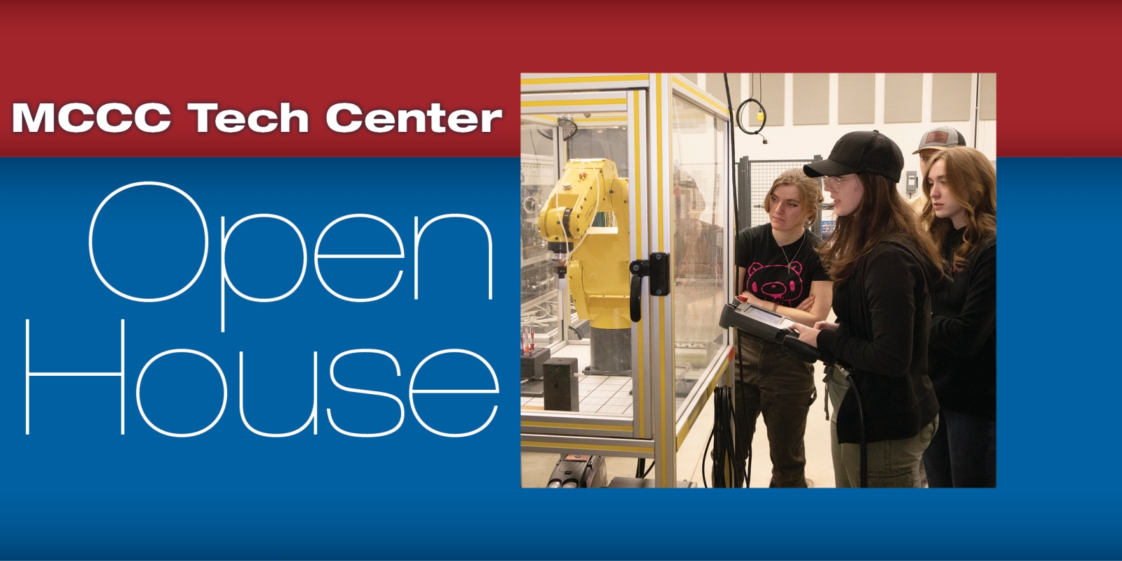 Tech Center Open House (text) and image of students in mechanical engineering tech lab