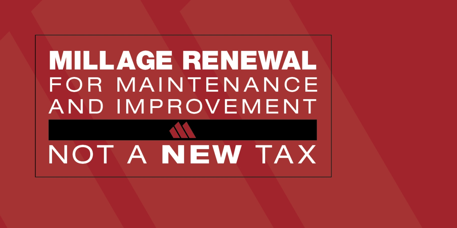 Millage Renewal for maintenance and replacement, MCCC logo, Not a New Tax